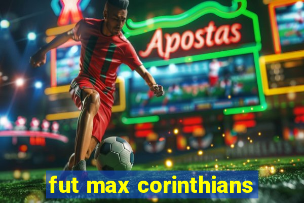 fut max corinthians